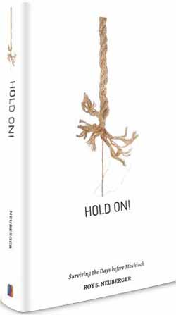 Hold On: Surviving Days Before Moshiach