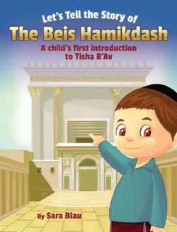 Let's Tell The Story of the Beis Hamikdash