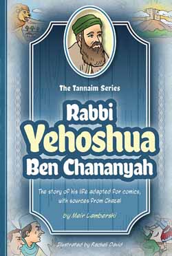 Tannaim Series: Rabbi Yehoshua Ben Chananyah