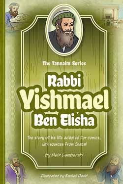 Tannaim Series: Rabbi Yishmael Ben Elisha