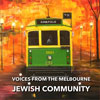 Voices from the Melbourne Jewish Community 2021