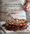The Feast Goes On - Monday Morning Cooking Club