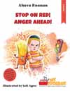 Stop on Red! Anger Ahead!