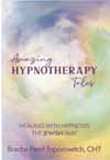 Amazing Hypnotherapy Tales