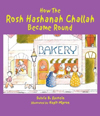 How the Rosh Hashanah Challah Became Round