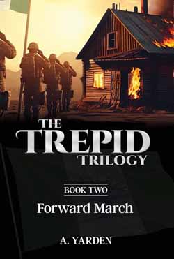 The Trepid Trilogy #2 - Forward March