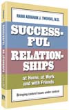 Successful Relationships at Home, at Work and with Friends