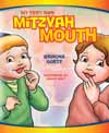My Very Own Mitzvah Mouth